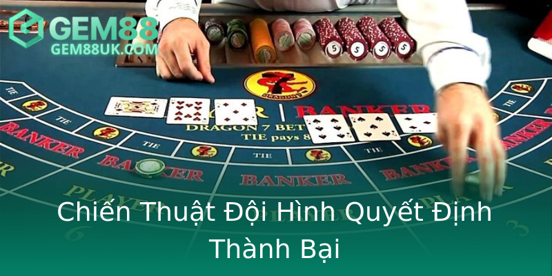 Chiến Thuật Đội Hình Quyết Định Thành Bại Chiến Thuật Đội Hình Quyết Định Thành Bại