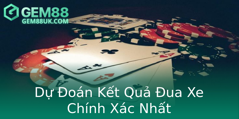 Dự Đoán Kết Quả Đua Xe Chính Xác Nhất Dự Đoán Kết Quả Đua Xe Chính Xác Nhất